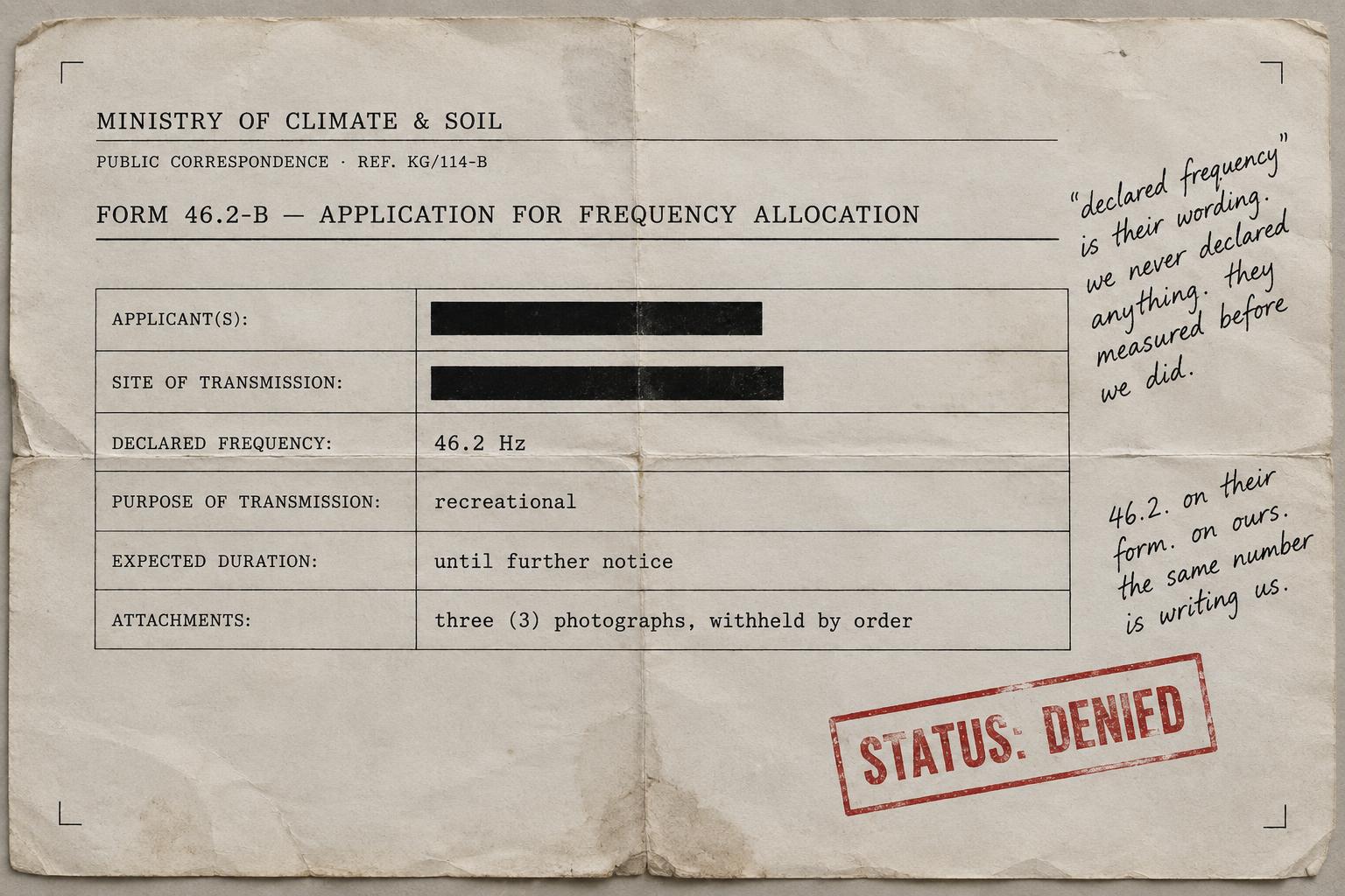 A worn Ministry of Climate and Soil frequency allocation form, stamped denied and covered with frantic handwritten notes about 46.2 Hz